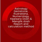 Astrology Gemstone, Rudraksha, Numerology, Kaalsarp Dos… Astrology Gemstone, Rudraksha, Numerology, Kaalsarp Dos…