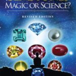 Gemstones: Magic or Science? : Revised Edition Gemstones: Magic or Science? : Revised Edition